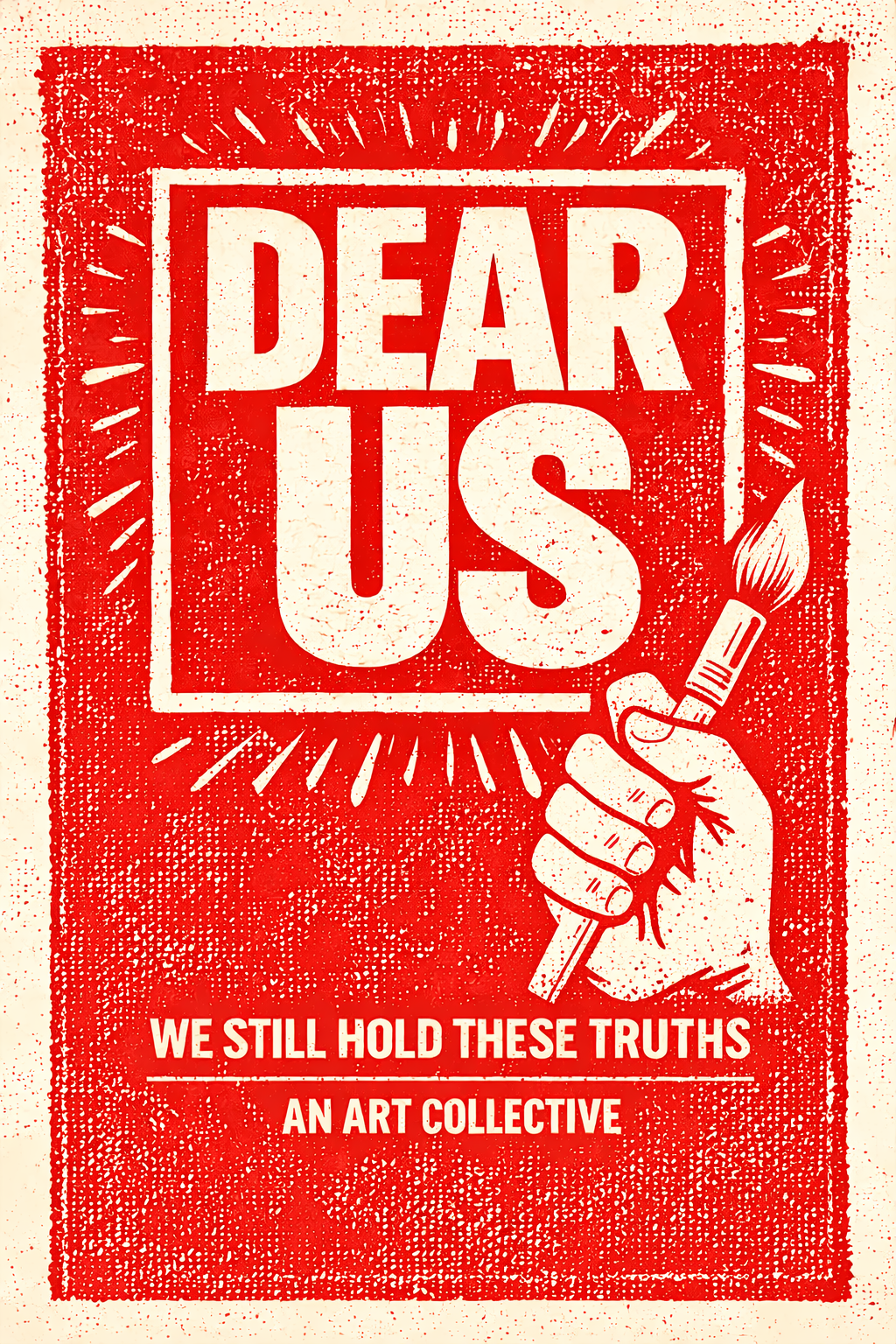 The Declaration of Independence is not a finished document—it is an ongoing promise. 

DEAR US treats art as a civic act: a way to hold space for shared values, to challenge complacency, and to imagine a more just future. 

These works are not meant to provide easy answers. They are meant to remind us—viscerally and humanely—what is at stake when we talk about inalienable rights, and what is possible when we choose to believe in them again.